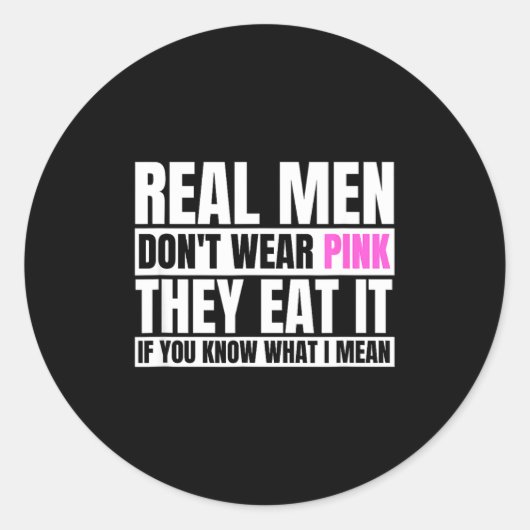Funny Real Men Don't Wear Nk - If You Know What I  Runder Aufkleber (Vorderseite)