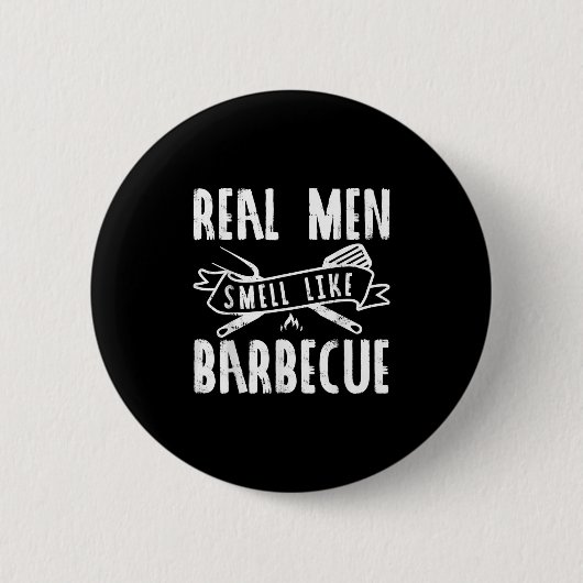 Funny Real Men riechen wie Barbecue Grillen Gesche Button (Vorderseite)