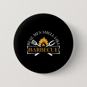 Funny Real Men riechen wie Barbecue Grillen Grilli Button