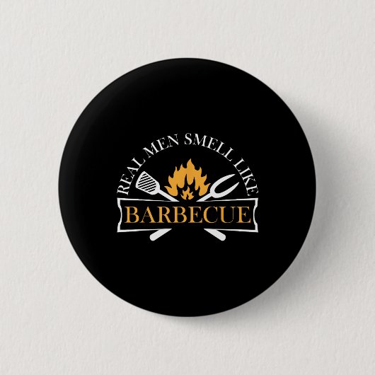 Funny Real Men riechen wie Barbecue Grillen Grilli Button (Vorderseite)