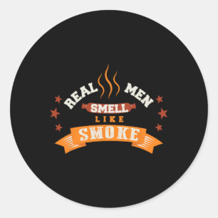 Funny Real Men riechen wie Smoke Grilling Grillen Runder Aufkleber