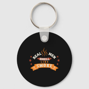 Funny Real Men riechen wie Smoke Grilling Grillen Schlüsselanhänger