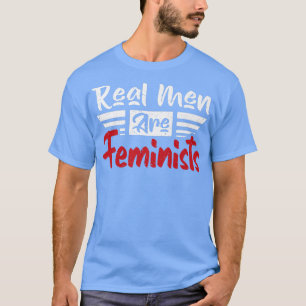 Funny Real Men sind Feministinnen Design2347  T-Shirt