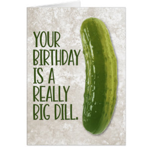 Funny "Really Big Dill" Pickle Geburtstagskarte