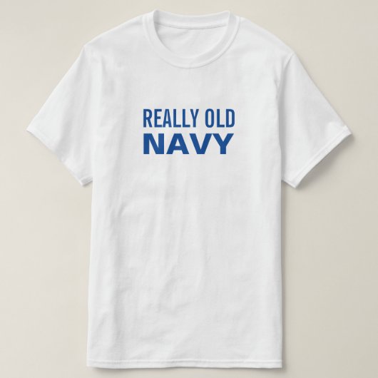 Funny Really Old Navy T-Shirt (Design vorne)