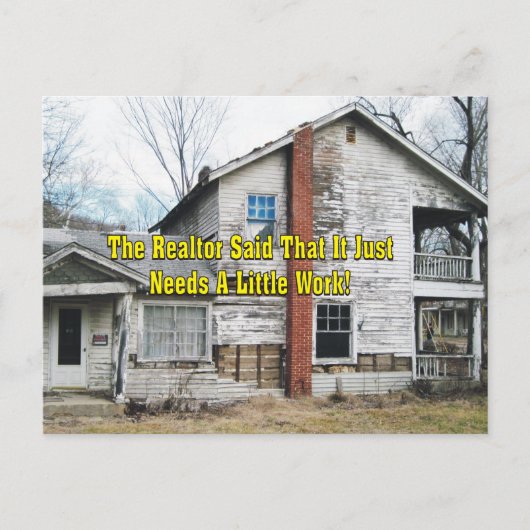 Funny Realtor sagte, es brauche ein wenig Arbeit Postkarte (Vorderseite)