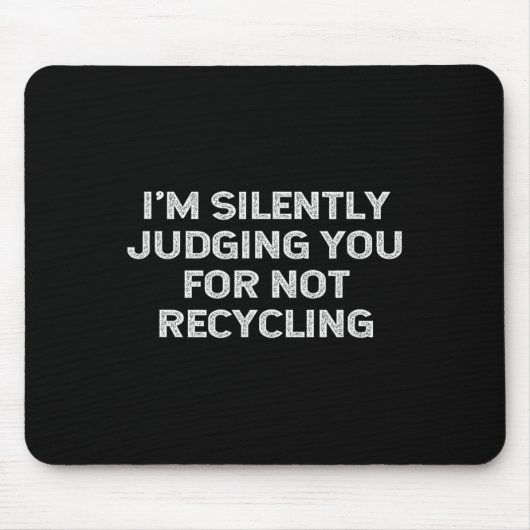 Funny Recycelnd Environmentalist Earth Day Gerecyc Mousepad (Vorne)