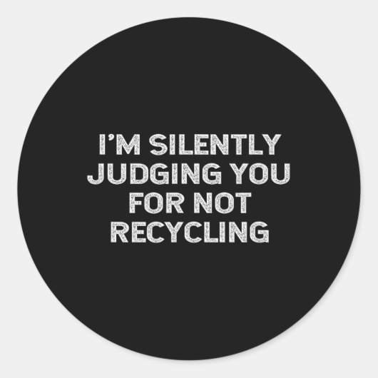 Funny Recycelnd Environmentalist Earth Day Gerecyc Runder Aufkleber (Vorderseite)