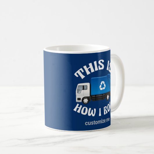 Funny Recycelnd LKW-Fahrer So Roll ich Kaffeetasse (VorderseiteRechts)