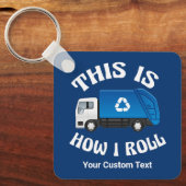 Funny Recycling Truck Driver This is How I Roll Schlüsselanhänger (Vorderseite)