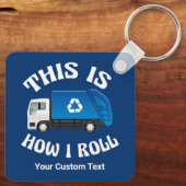 Funny Recycling Truck Driver This is How I Roll Schlüsselanhänger (Rückseite)