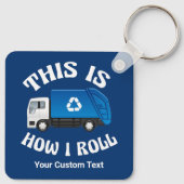 Funny Recycling Truck Driver This is How I Roll Schlüsselanhänger (Rückseite)