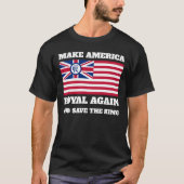 Funny Red Blue Make America Royal wieder Flagge T-Shirt (Vorderseite)