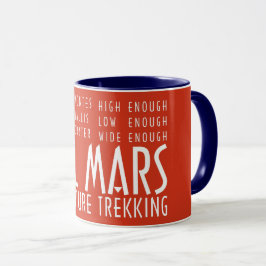 Funny Red White Alle Mars Trekking Abenteuer Tasse