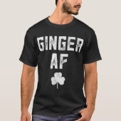 Funny Redhead Irish Ginger AF St Patricks Day Drin T-Shirt (Vorderseite)