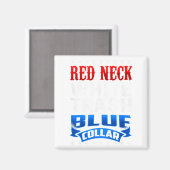Funny Redneck White Trash Blue Collar Red Neck  Magnet (Vorderseite/Rückseite)