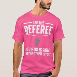 Funny Referee Sports Ref Gag Schiedsrichter T-Shirt