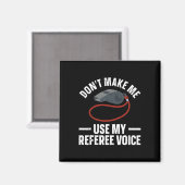 Funny Referenzen Kunst für Männer Frauen Sport Ref Magnet (Vorderseite/Rückseite)
