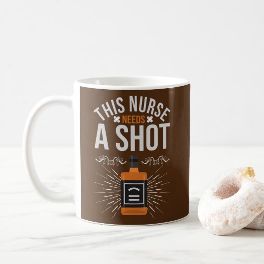 Funny Registered Nurse braucht eine Shot-Pflege Kaffeetasse (Mit Donut)