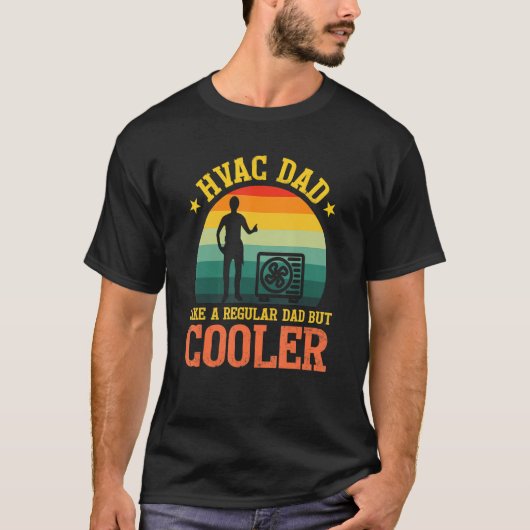Funny Regular Dad But Cooler HVAC Daddy Husband T-Shirt (Vorderseite)