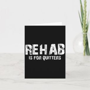 Funny Rehab Zitat Shirts Uni Erwachsene Black Smal Karte
