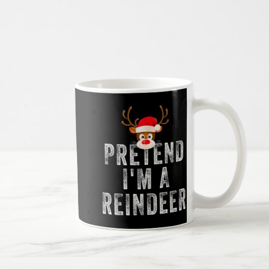 Funny Reindeer Christmas Costume Pretend I'm A Rei Kaffeetasse (Rechts)
