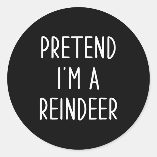 Funny Reindeer Christmas Costume Pretend I'm A Rei Runder Aufkleber (Vorderseite)
