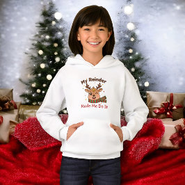 Funny Reindeer Made Me Do It Cute Xmas Humour Hoodie