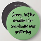 Funny Reklamation Deadline Button (Vorne & Hinten)