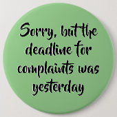 Funny Reklamation Deadline Button (Vorderseite)