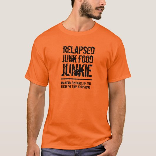 Funny Relapsed Junk Food Junkie T-Shirt (Vorderseite)