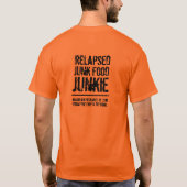 Funny Relapsed Junk Food Junkie T-Shirt (Rückseite)