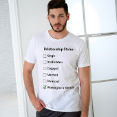 Funny Relationship Status: Gewartet für Wunder T-Shirt