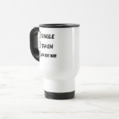 Funny Relationship Status Tasse - Single, genommen (Vorderseite Links)