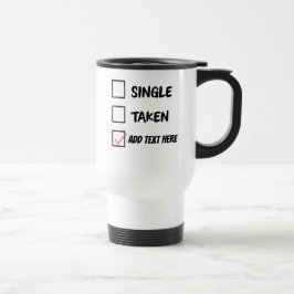 Funny Relationship Status Tasse - Single, genommen