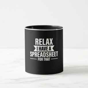 Funny Relax haben Spreadsheets Buchhalter Geschenk Tasse