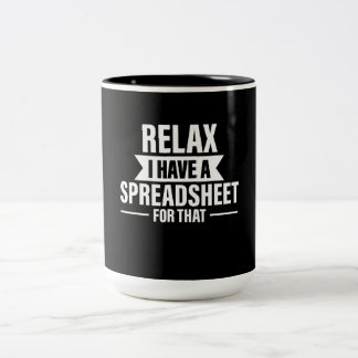 Funny Relax haben Spreadsheets Buchhalter Geschenk Zweifarbige Tasse