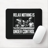 Funny Relax Nothing Is Under Control Alien Beer Zz Mousepad (Mit Mouse)