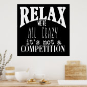 Funny Relax Wir sind ganz verrückt, weißer Text sc Poster (Küche)