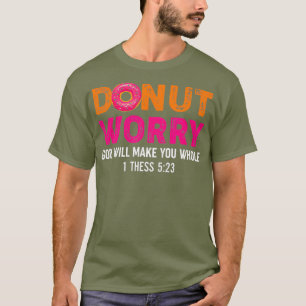Funny Religious Donut Besorgnis Gott wird Sie mach T-Shirt