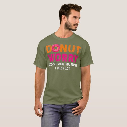 Funny Religious Donut Besorgnis Gott wird Sie mach T-Shirt (Vorne ganz)
