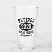 Funny Remüde 2025 Ruhestand für Männer Spaß Glas (Vorderseite)
