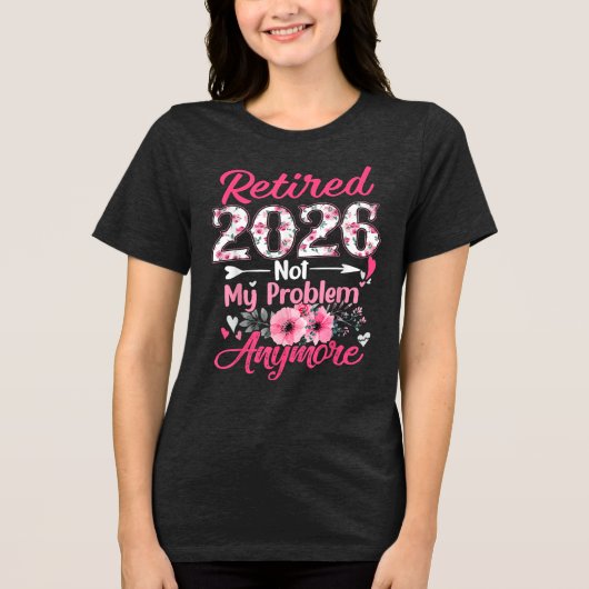 Funny Remüde 2026 Blumenruhestand Frauen Geschenke Tri-Blend Shirt (Vorderseite)