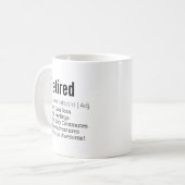 Funny Remüde Definition Geschenk für Ruhestandsgag Kaffeetasse (Vorderseite Links)