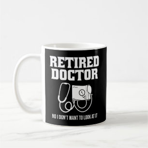 Funny Remüde Doctor Stethoscope Retirement Kaffeetasse