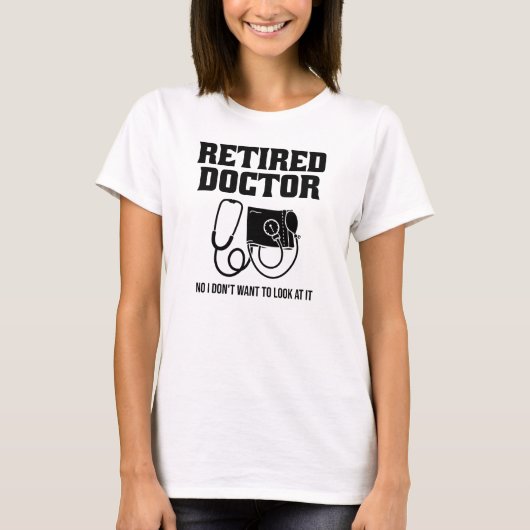 Funny Remüde Doctor Stethoscope Retirement T-Shirt (Vorderseite)