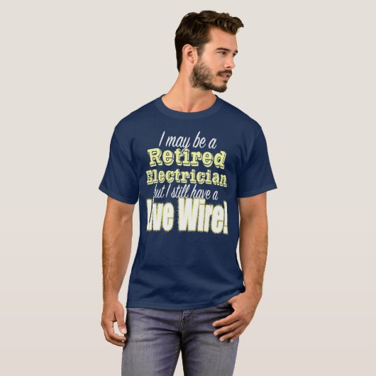 Funny Remüde Electrician Design Live Wire T-Shirt (Vorne ganz)