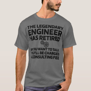 Funny Remüde Engineer Gift Engineer Retirement T-Shirt