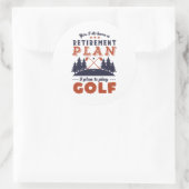 Funny Remüde Golf Player Rentirement Plan Golfspie Runder Aufkleber (Tasche)