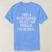 Funny Remüde Math Teacher Rente Party T-Shirt (Design vorne)
